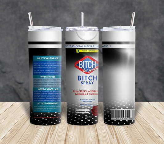 Bitch Be Gone Sublimation Tumbler