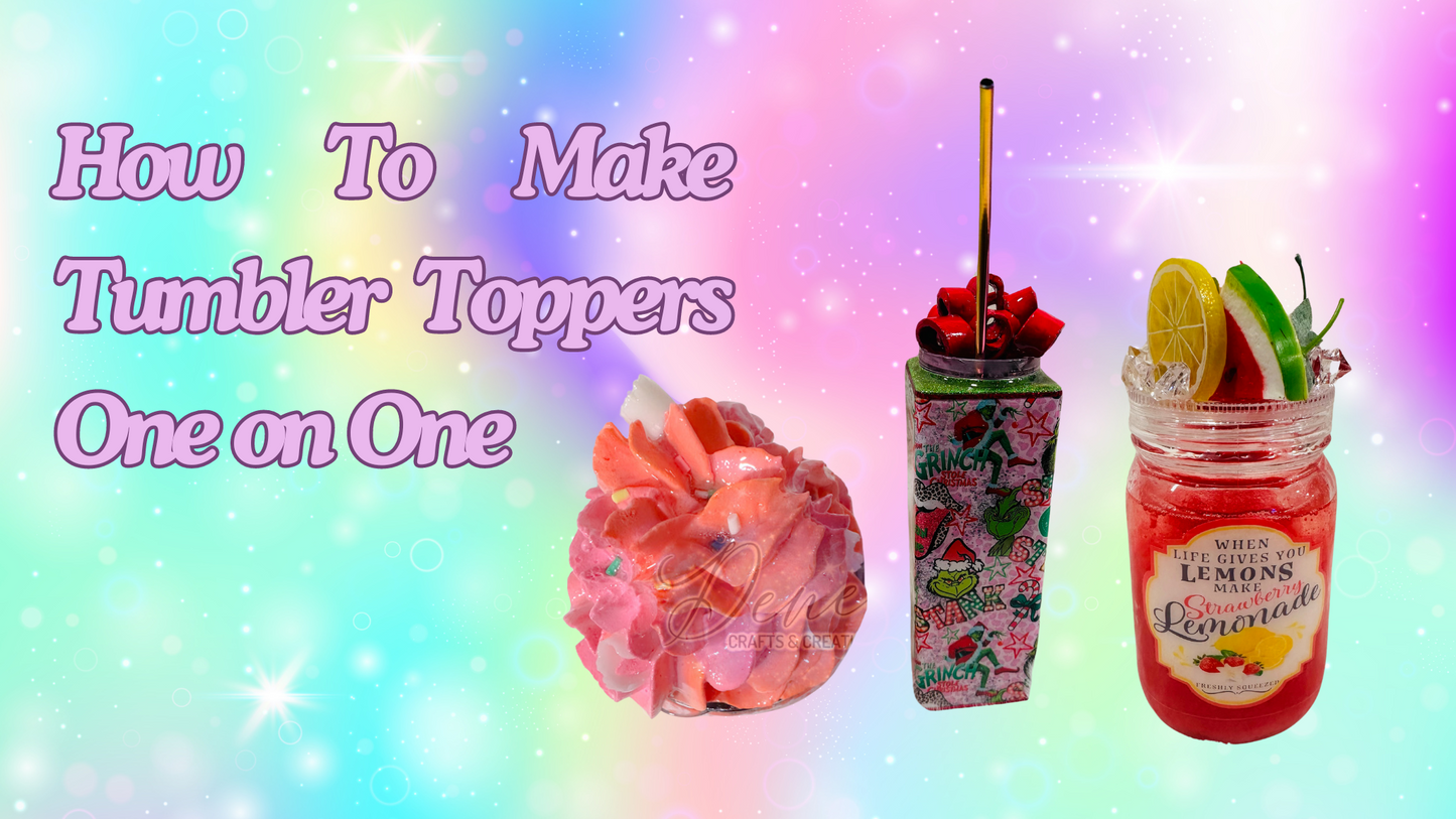 One-on-One Tumbler Topper Making Tutorial - Personalized Coaching