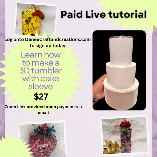 Create a Stunning 3D Tumbler with Cake Sleeve - Limited Spots Available!